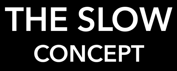 The Slow Concept